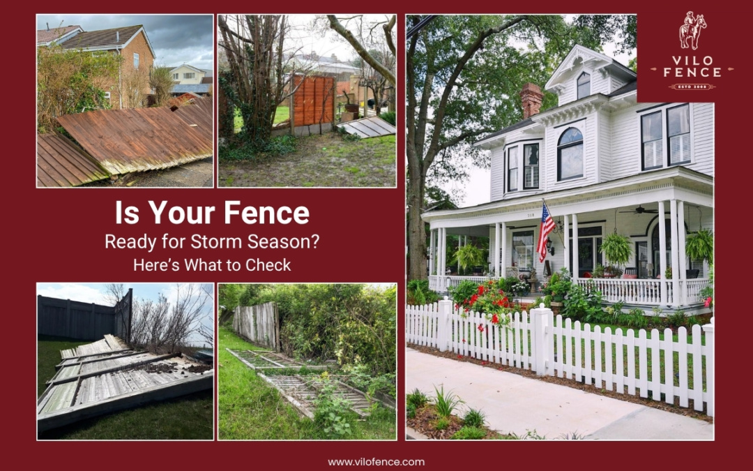Is Your Fence Ready for Storm Season? Here’s What to Check