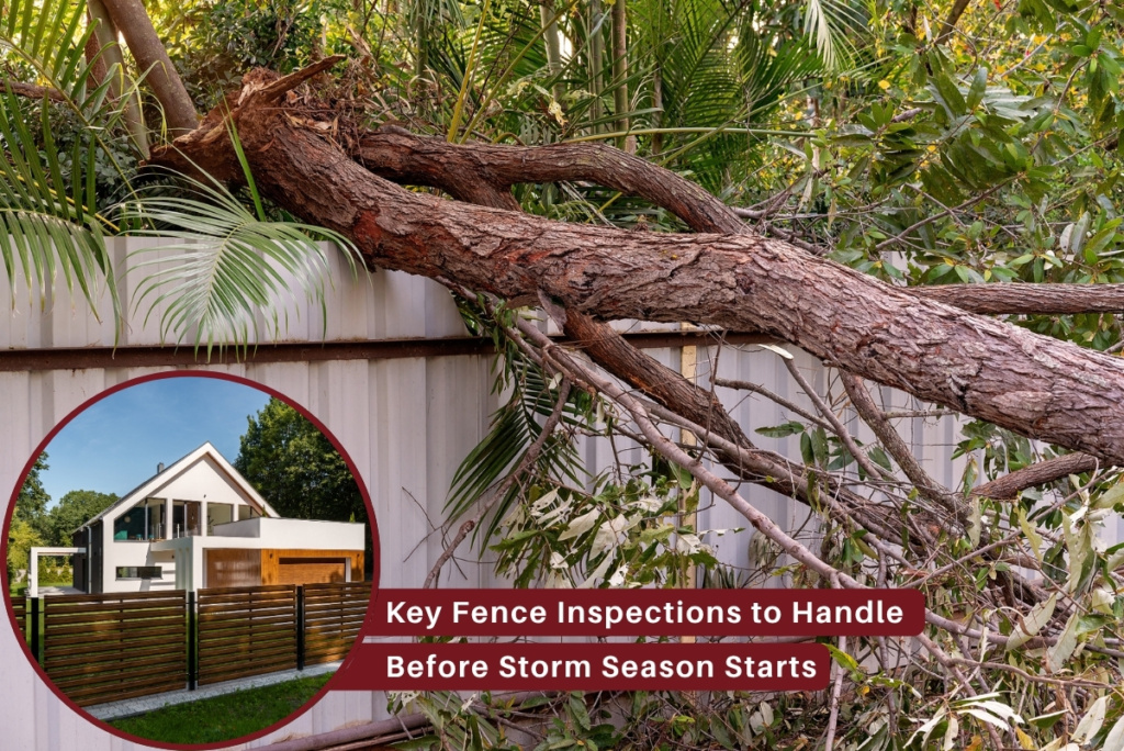 Key Fence Inspections to Handle Before Storm Season Starts