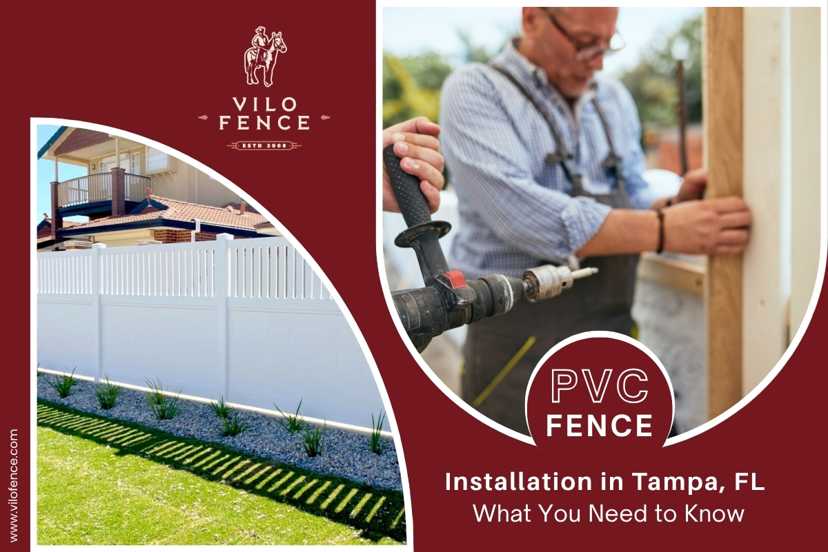 PVC Fence Installation in Tampa, FL: What You Need to Know